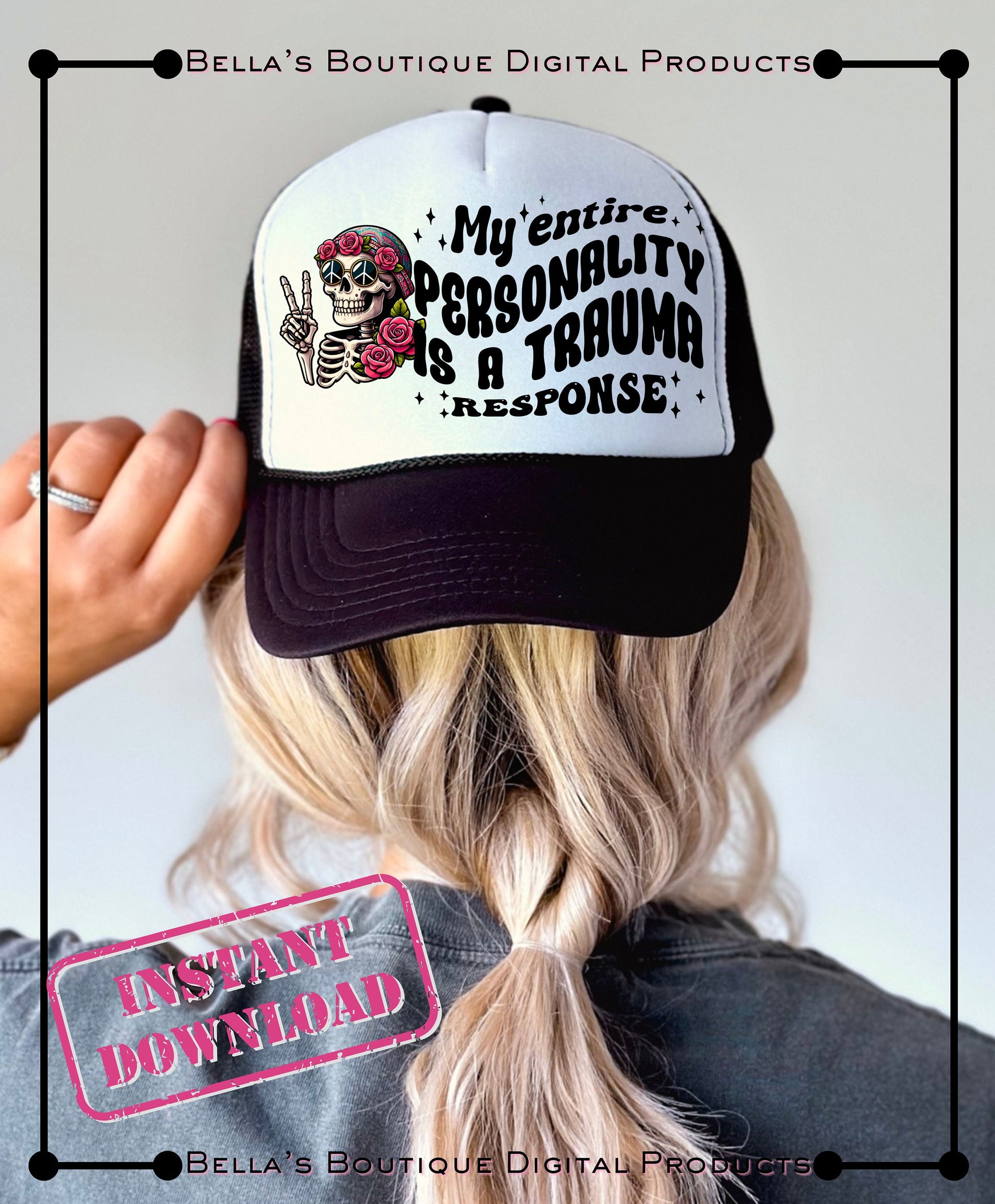 Custom "My Entire Personality is a Trauma Response" T-Shirt/Trucker Hat/Bag/Mug PNG Image-Ready to Print! DTF/Sublimation/Screenprint